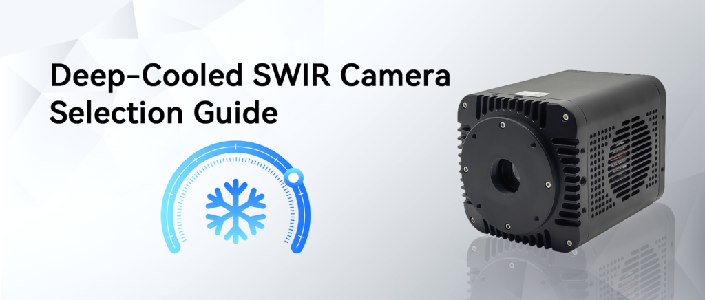 Deep Cooled Swir Camera Selection Guide